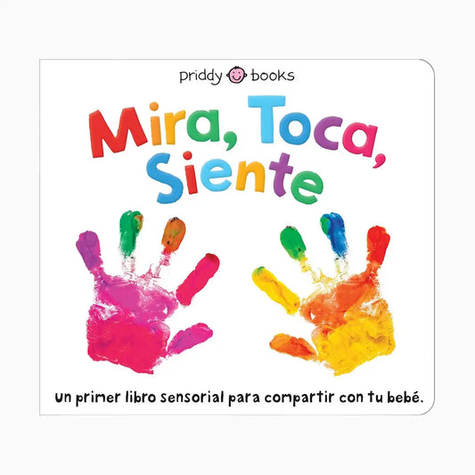 Mira, Toca, Siente